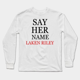 Say-Her-Name-Laken-Riley Long Sleeve T-Shirt